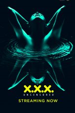 X.X.X: Uncensored Season 1