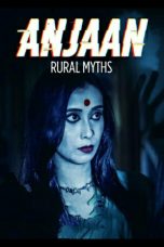 Anjaan: Rural Myths Season 1 Episode 15
