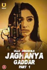 Jaghanya (Gaddar) Part – 1 Season 1 Episode 3