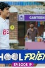 School Friends Season 1 Episode 19