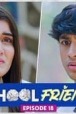 School Friends Season 1 Episode 18