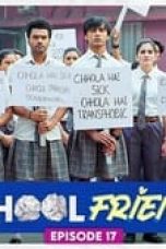School Friends Season 1 Episode 17