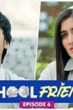 School Friends Season 1 Episode 6