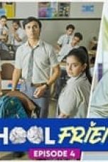 School Friends Season 1 Episode 4