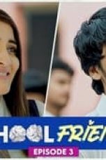 School Friends Season 1 Episode 3