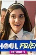 School Friends Season 1 Episode 2