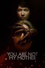 You Are Not My Mother 192024