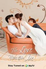 Movie poster: The Love You Give Me 2023