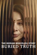 The Indrani Mukerjea Story: Buried Truth 2024