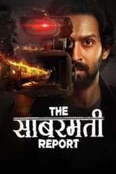 The Sabarmati Report (2024)