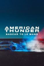American Thunder: NASCAR to Le Mans (2025)