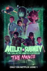 Movie poster: Milky Subway: The Galactic Limited Express (2026)